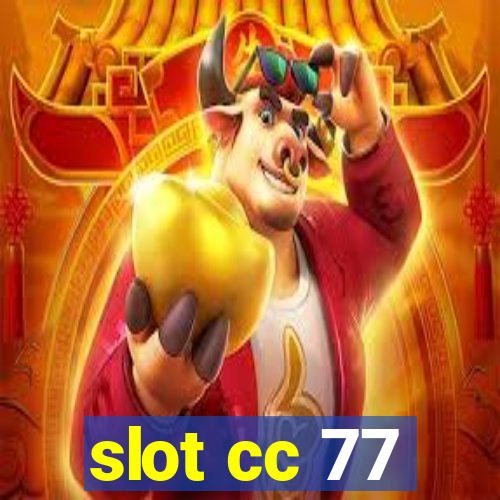 slot cc 77